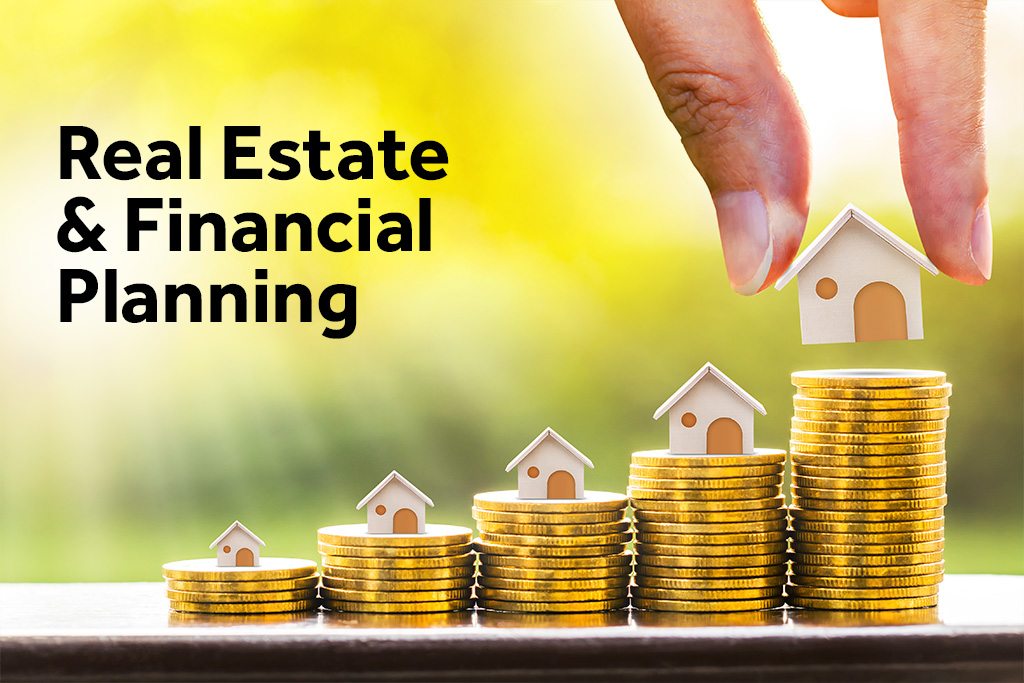 Real Estate & Financial Planning